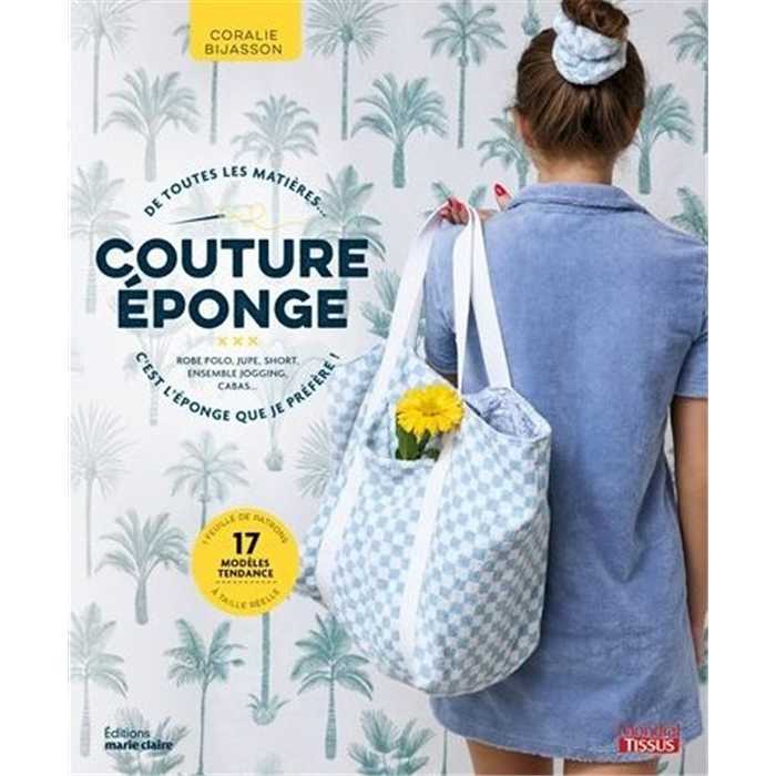 Couture éponge - 17 modèles tendance Couture éponge - 17 modèles tendance